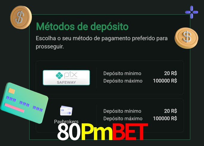 O cassino 80Pmbet oferece uma grande variedade de métodos de pagamento