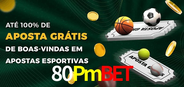 80Pmbet Ate 100% de Aposta Gratis