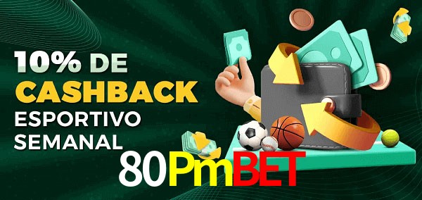 10% de bônus de cashback na 80Pmbet